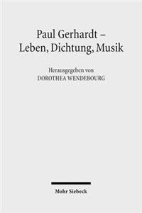 Paul Gerhardt - Dichtung, Theologie, Musik