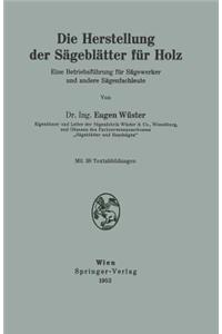 Die Herstellung der Sägeblätter für Holz