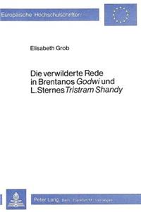 Die Verwilderte Rede in Brentanos «Godwi»- Und L. Sternes «Tristram Shandy»