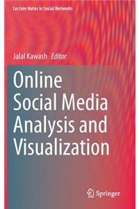Online Social Media Analysis and Visualization