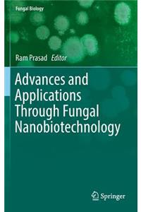 Advances and Applications Through Fungal Nanobiotechnology