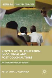 Kenyan Youth Education in Colonial and Post-Colonial Times