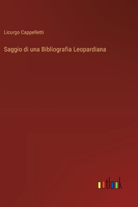 Saggio di una Bibliografia Leopardiana