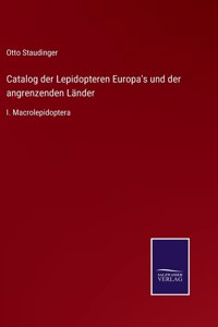 Catalog der Lepidopteren Europa's und der angrenzenden Länder