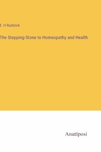 Stepping-Stone to Homeopathy and Health