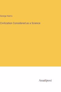 Civilization Considered as a Science