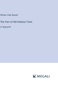 Yarn of Old Harbour Town