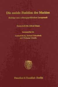 Die Soziale Funktion Des Marktes. Beitrage Zum Ordnungspolitischen Lernprozess