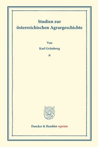 Studien Zur Osterreichischen Agrargeschichte