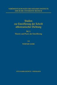 Studien Zur Entzifferung Der Schrift Altkoreanischer Dichtung