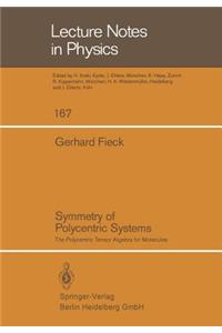 Symmetry of Polycentric Systems