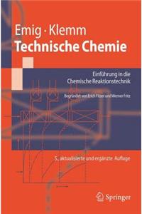 Technische Chemie: Einf Hrung in Die Chemische Reaktionstechnik