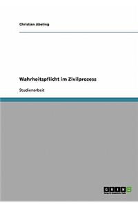 Wahrheitspflicht im Zivilprozess