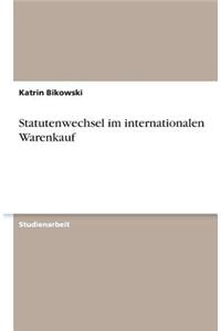Statutenwechsel im internationalen Warenkauf
