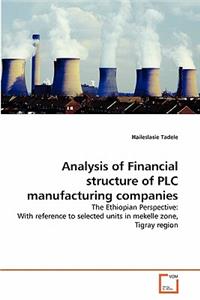 Analysis of Financial structure of PLC manufacturing companies