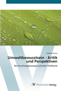 Umweltbewusstsein - Kritik und Perspektiven