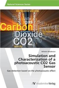 Simulation and Characterization of a photoacoustic CO2 Gas Sensor