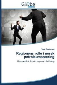 Regionens Rolle I Norsk Petroleumsnaering