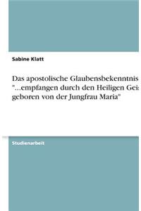 Das apostolische Glaubensbekenntnis - 