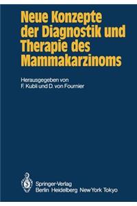 Neue Konzepte Der Diagnostik Und Therapie Des Mammakarzinoms