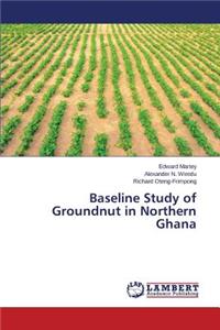 Baseline Study of Groundnut in Northern Ghana