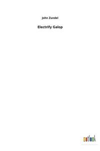 Electrify Galop