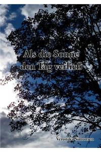 Als die Sonne den Tag verließ