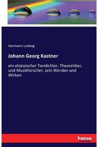 Johann Georg Kastner