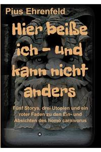 Hier beiße ich - und kann nicht anders