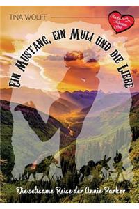Mustang, ein Muli und die Liebe