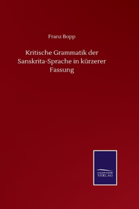 Kritische Grammatik der Sanskrita-Sprache in kürzerer Fassung