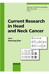 Current Research in Head and Neck Cancer: Molecular Pathways, Novel Therapeutic Targets, and Prognostic Factors: 62 (Advances in Oto-Rhino-Laryngology)