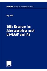 Stille Reserven Im Jahresabschluss Nach Us-GAAP Und IAS