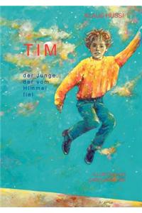 Tim, der Junge, der vom Himmel fiel