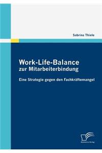 Work-Life-Balance zur Mitarbeiterbindung