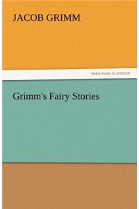 Grimm's Fairy Stories
