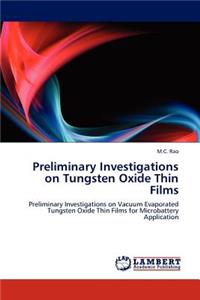 Preliminary Investigations on Tungsten Oxide Thin Films