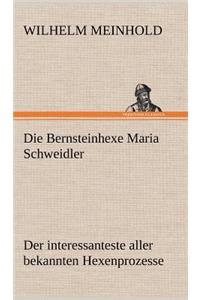 Bernsteinhexe Maria Schweidler