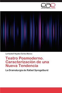 Teatro Posmoderno. Caracterización de una Nueva Tendencia