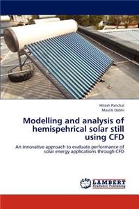 Modelling and Analysis of Hemispehrical Solar Still Using Cfd