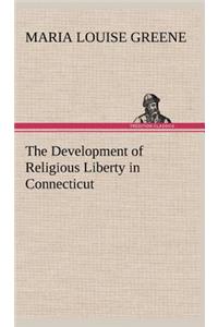 Development of Religious Liberty in Connecticut