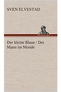 kleine Blaue / Der Mann im Monde
