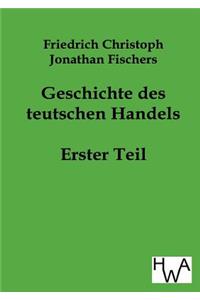 Geschichte des teutschen Handels