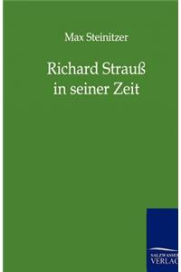 Richard Strauß in seiner Zeit