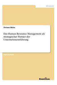 Human Resource Management als strategischer Partner der Unternehmensführung
