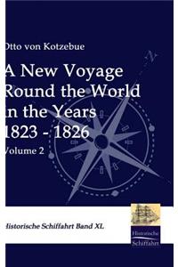New Voyage Round the World in the Years 1823 - 1826
