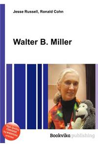 Walter B. Miller