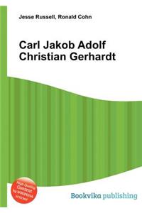 Carl Jakob Adolf Christian Gerhardt