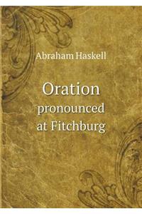 Oration Pronounced at Fitchburg