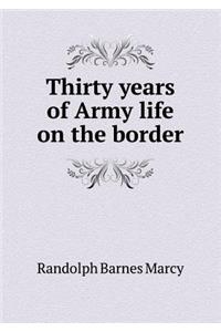 Thirty Years of Army Life on the Border